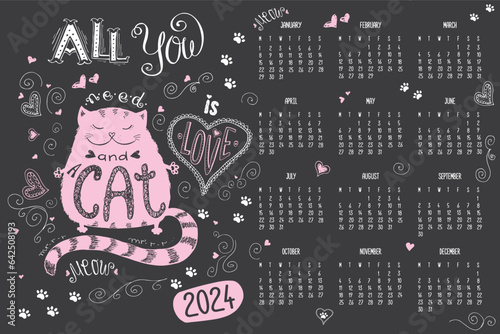 All you need is love and cat. Funny hand drawn lettering and calendar grid on black background. Calendar 2024, monday first. Doodle animal and elements.