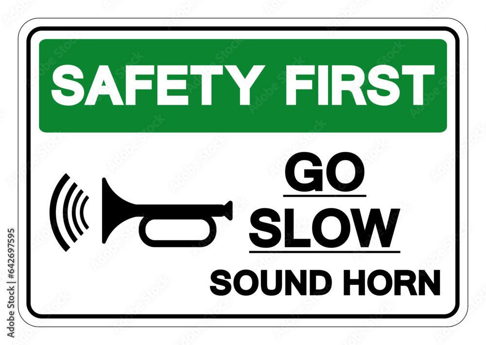 Safety First Go Slow Sound Horn Symbol Sign, Vector Illustration, Isolated On White Background Label .EPS10