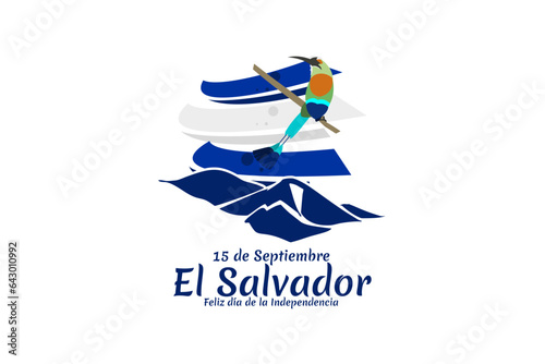 Translation: September 15, El Salvador, Happy Independence day. Happy Independence Day of El Salvador vector illustration. Suitable for greeting card, poster and banner.