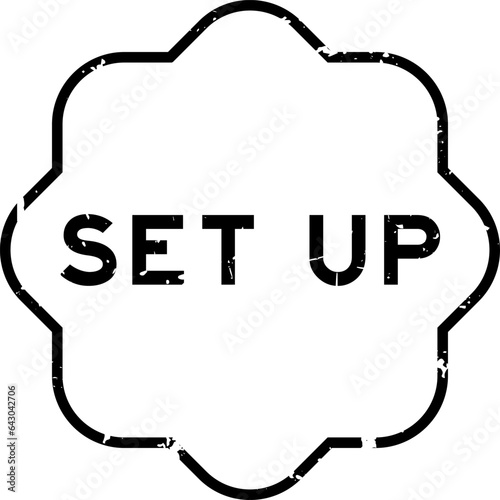 Grunge black set up word rubber seal stamp on white background