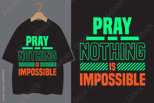 Pray nothing is impossible typography for christian t shirt design
