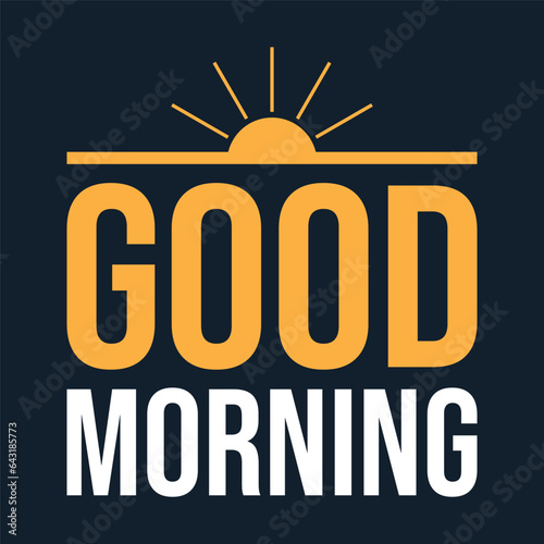 Typography T Shirt Design. Good morning.