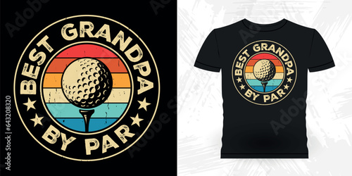 Bet Grandpa By Par Funny Golf Players Golfer Retro Vintage Golfing T-shirt Design