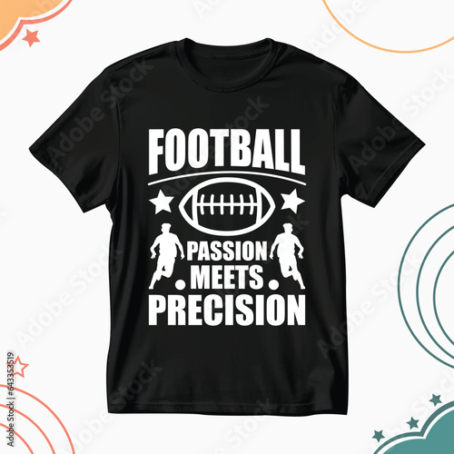NEW Football Quotes Typography and Graphic Vector T shirt Design for Men Women Kids