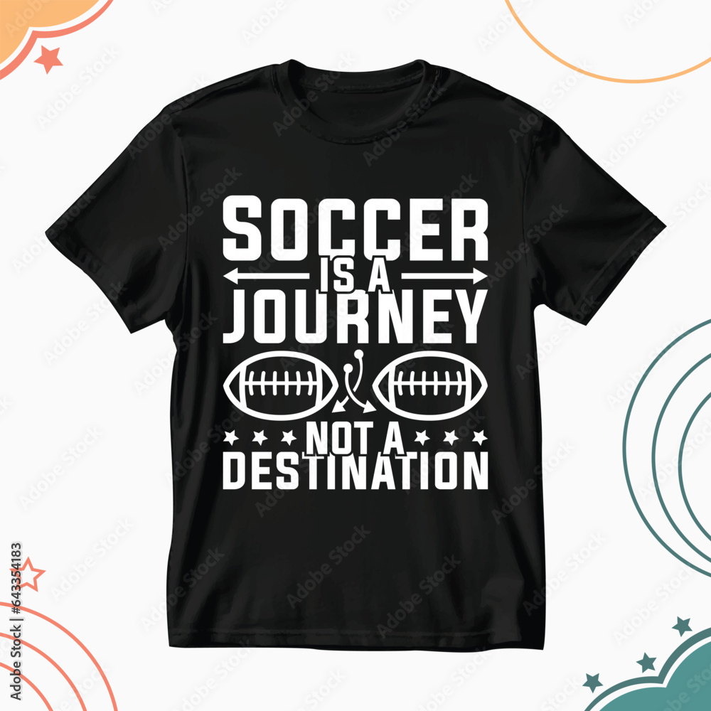 NEW Football Quotes Typography and Graphic Vector T shirt Design for Men Women Kids