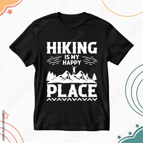Hiking Quotes Typography and Graphic Vector T shirt Design for Men Women Kids