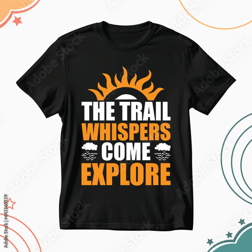 Hiking Quotes Typography and Graphic Vector T shirt Design for Men Women Kids