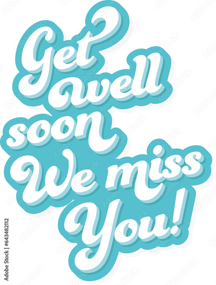 Digital png of get well soon, we miss you text in white and blue on ...