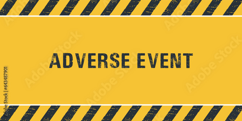 Adverse Event Yellow and black color with line striped label Warning Sign yellow background space for text