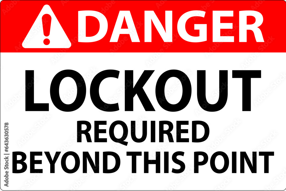 Danger Sign, Lockout Required Beyond This Point Danger Sign, Lockout Required Beyond This Point