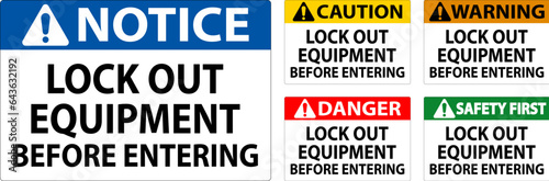 Danger Sign, Lock Out Equipment Before Entering © Seetwo