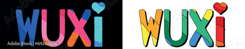 WUXI. Set 2 in 1. Bright funny cartoon color doodle isolated text. Chinese city WUXI for print typography, travel social network, adv banner, t-shirt design.