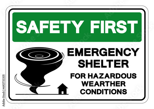 Safety First Emergency Shelter For Hazardous Werther Condition Symbol Sign, Vector Illustration, Isolate On White Background Label .EPS10