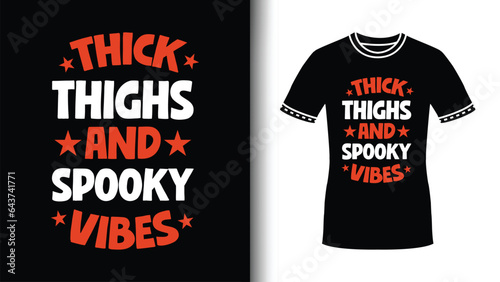  Thick Thighs Spooky Vibes halloween typography lettering slogan svg for T Shirt 
