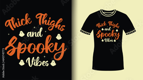 Thick thighs and spooky vibes Halloween t shirt design with Retro typography design gift for mom