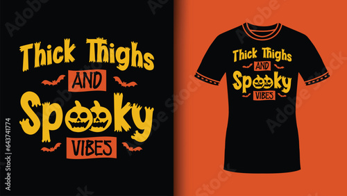 Thick thighs and spooky vibes Halloween Sublimation typography svg Tshirt. Spooky Vibes clipart