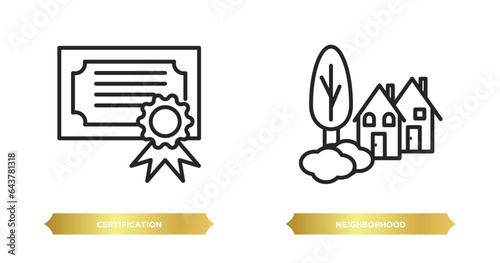 two editable outline icons from real estate concept. thin line icons such as certification, neighborhood vector.