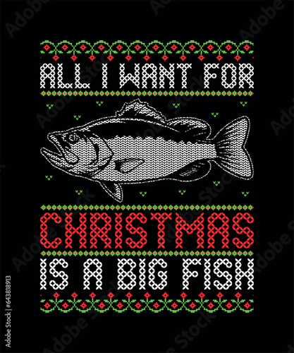 All I Want For Christmas Is A Big Fish, Christmas T-shirt Design
