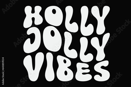 Holly Jolly Vibes Funny Groovy Wavy Christmas T-Shirt Design