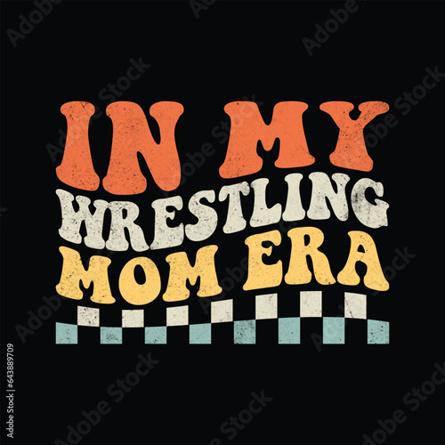 In my wrestling mom era