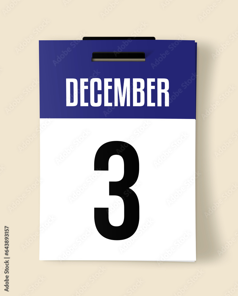 3 December Calendar Date, Realistic calendar sheet hanging on wall 3 December Calendar Date, Realistic calendar sheet hanging on wall