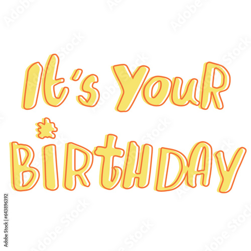 It's your birthday hand drawn lettering