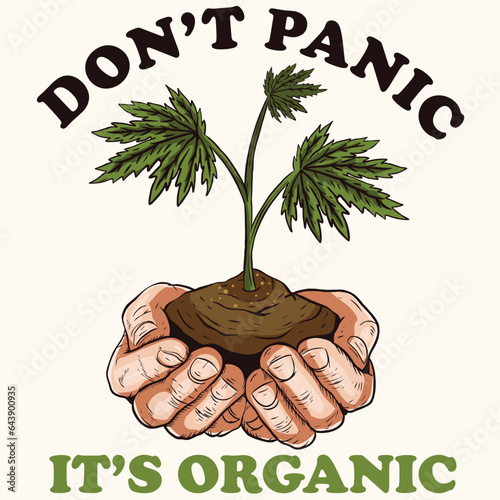 don't panic it's organic perfect for poster, sticker, tshirt and merchandise