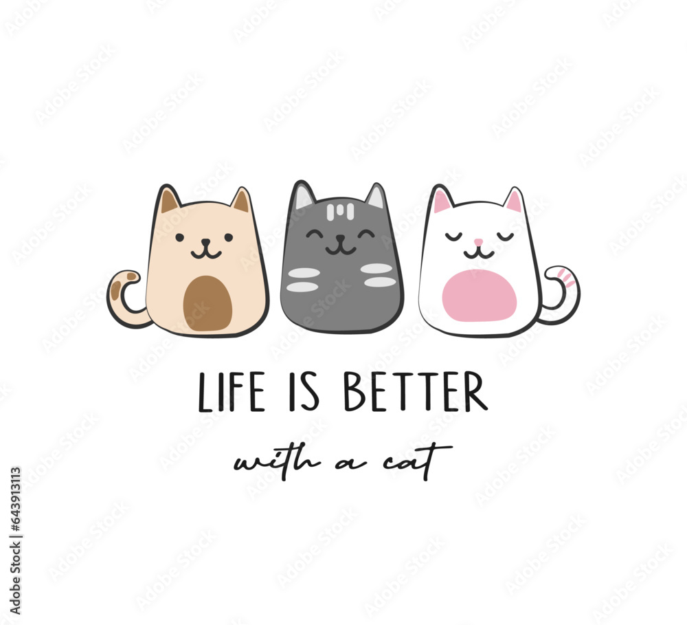 Funny slogan with cute cartoon cats, vector illustration for fashion, card, poster, cover, sticker designs