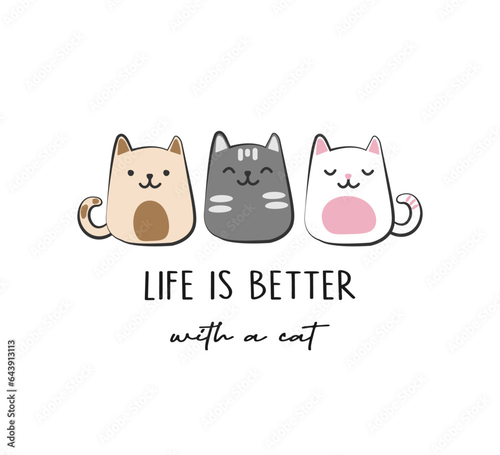 Funny slogan with cute cartoon cats, vector illustration for fashion, card, poster, cover, sticker designs Funny slogan with cute cartoon cats, vector illustration for fashion, card, poster, cover, sticker designs