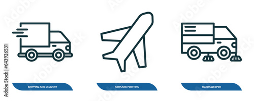 set of 3 linear icons from transport concept. outline icons such as shipping and delivery, airplane pointing up, road sweeper vector