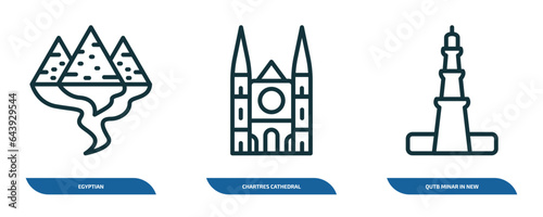 set of 3 linear icons from monuments concept. outline icons such as egyptian, chartres cathedral, qutb minar in new delhi vector