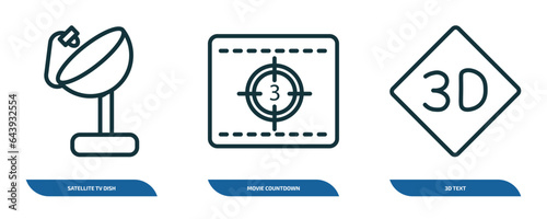 set of 3 linear icons from cinema concept. outline icons such as satellite tv dish, movie countdown, 3d text vector