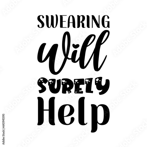 swearing will surely help black letters quote