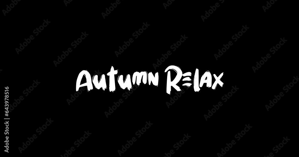 Autumn Relax Effect of Grunge Transition Bold Text Typography Animation on Black Background Autumn Relax Effect of Grunge Transition Bold Text Typography Animation on Black Background