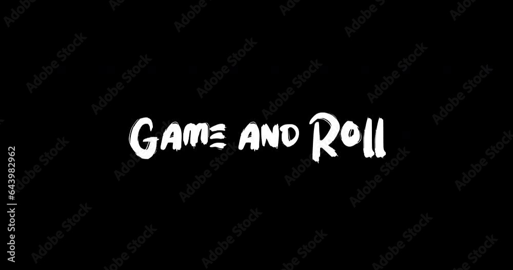 Game and Roll Bold Text Typography Animation Effect of Grunge Transition on Black Background Game and Roll Bold Text Typography Animation Effect of Grunge Transition on Black Background