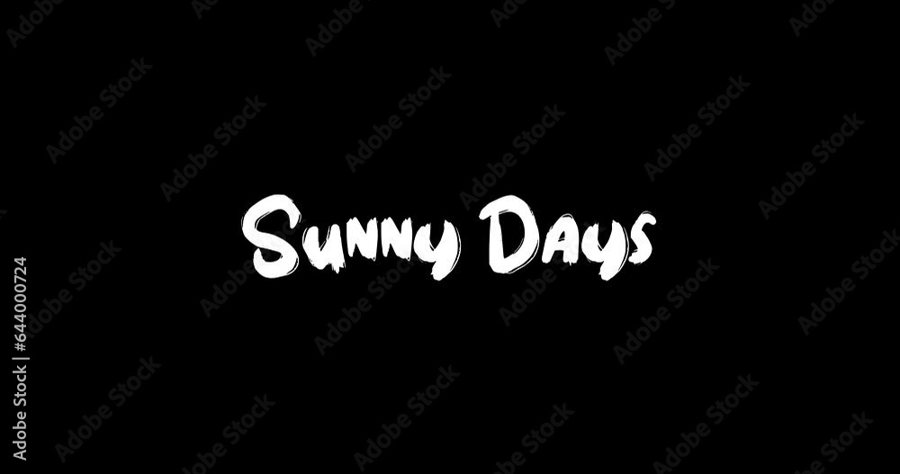 Sunny Days Effect of Grunge Transition Bold Text Typography Animation on Black Background Sunny Days Effect of Grunge Transition Bold Text Typography Animation on Black Background