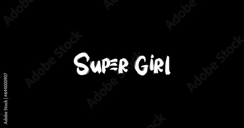 Super Girl Effect of Grunge Transition Bold Text Typography Animation on Black Background photo