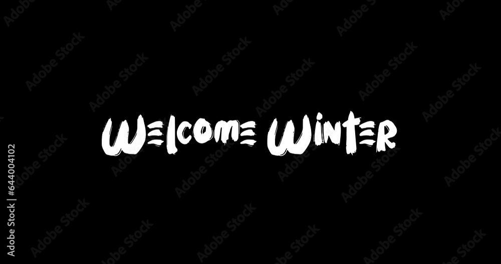 Welcome Winter Grunge Transition Bold Text Typography Animation on Black Background Welcome Winter Grunge Transition Bold Text Typography Animation on Black Background