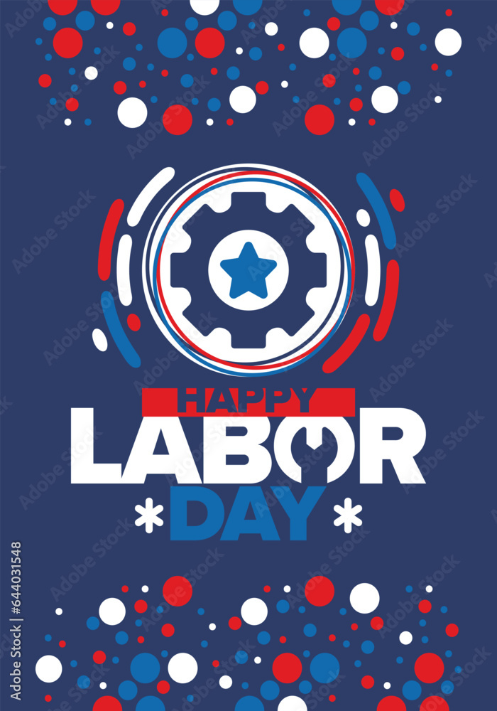 Fototapeta premium Happy Labor Day. Public federal holiday, celebrate annual in United States. American labor movement. Patriotic american elements. Poster, card, banner and background. Vector illustration