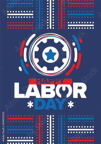 Happy Labor Day. Public federal holiday, celebrate annual in United States. American labor movement. Patriotic american elements. Poster, card, banner and background. Vector illustration