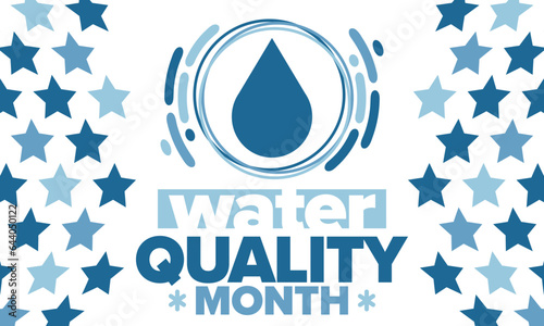National Water Quality Month in August. Month of studying the water. Origin, save and purify water. High quality water. Celebrated in United States. Poster, card, banner, illustration. Vector