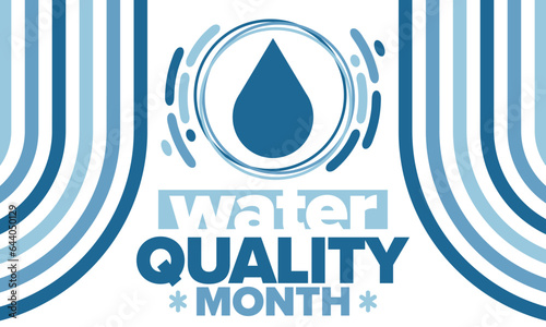 National Water Quality Month in August. Month of studying the water. Origin, save and purify water. High quality water. Celebrated in United States. Poster, card, banner, illustration. Vector