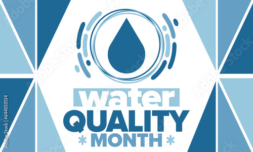 National Water Quality Month in August. Month of studying the water. Origin, save and purify water. High quality water. Celebrated in United States. Poster, card, banner, illustration. Vector