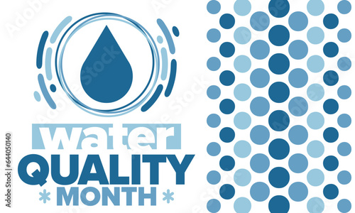 National Water Quality Month in August. Month of studying the water. Origin, save and purify water. High quality water. Celebrated in United States. Poster, card, banner, illustration. Vector