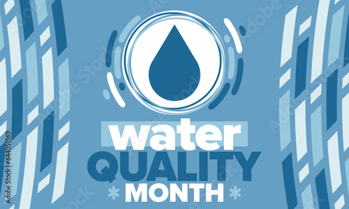National Water Quality Month in August. Month of studying the water. Origin, save and purify water. High quality water. Celebrated in United States. Poster, card, banner, illustration. Vector