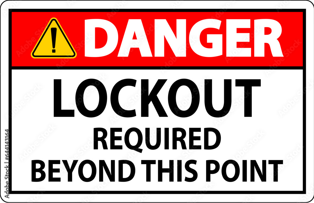 Danger Sign, Lockout Required Beyond This Point Danger Sign, Lockout Required Beyond This Point