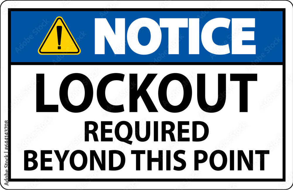 Notice Sign, Lockout Required Beyond This Point