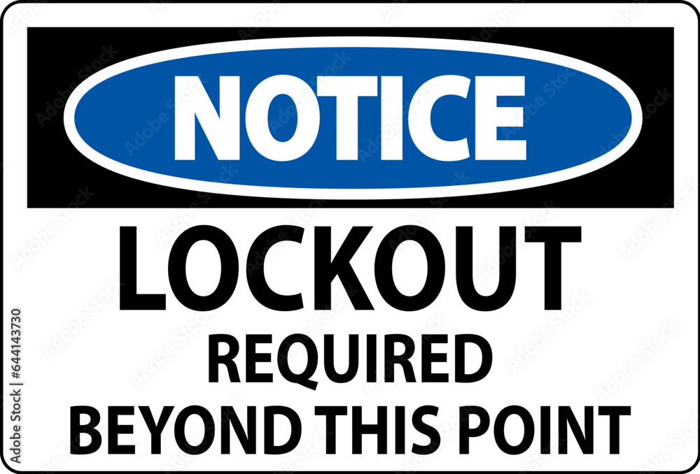 Notice Sign, Lockout Required Beyond This Point Notice Sign, Lockout Required Beyond This Point