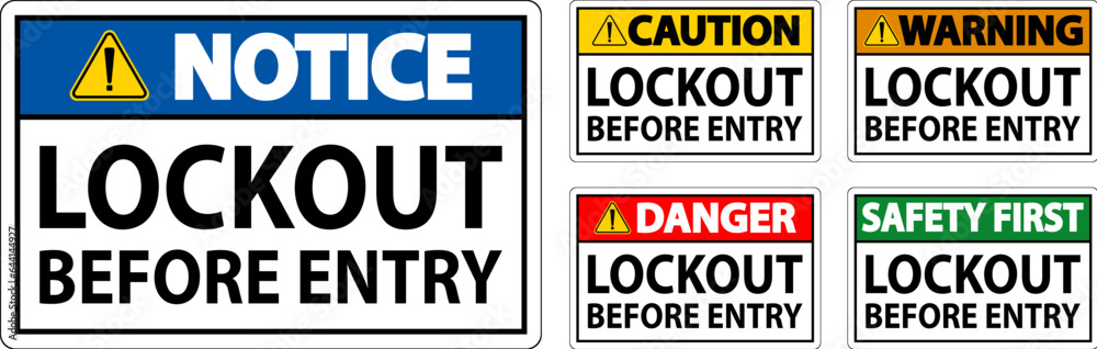 Danger Sign, Lockout Before Entry Danger Sign, Lockout Before Entry