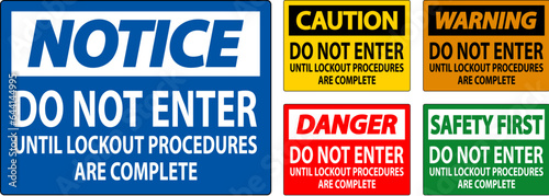 Danger Sign, Do Not Enter Until Lockout Procedures Are Complete
